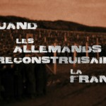 Quand les Allemands reconstruisaient la France┬®Cineteve2016